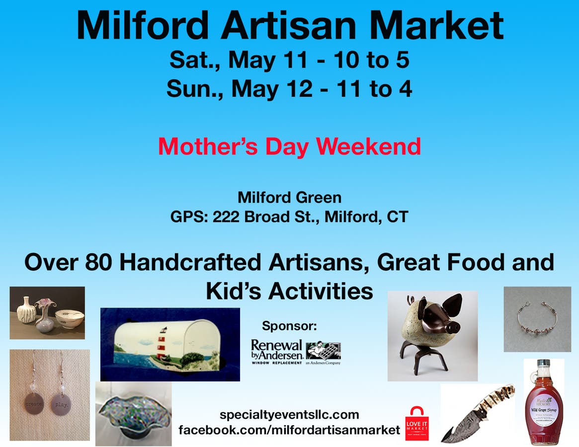 Milford Artisan Market - May 11/12, 2019 - Milford, CT Patch