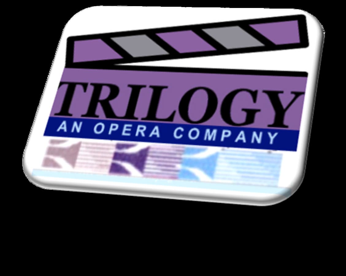 Trilogy an opera company
