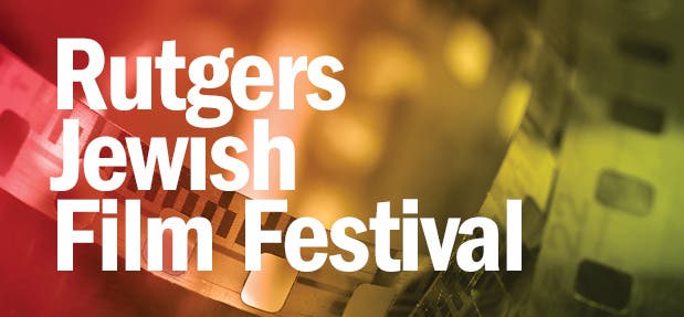 Rutgers Jewish Film Festival New Brunswick NJ Patch