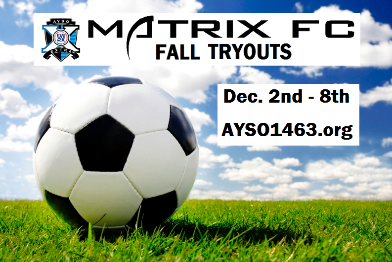U9 thru U14 Boys & Girls AYSO 1463 EXTRA Matrix Make-up Tryouts ...