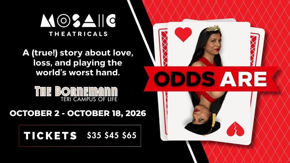 Mosaic Theatricals Presents: Odds Are