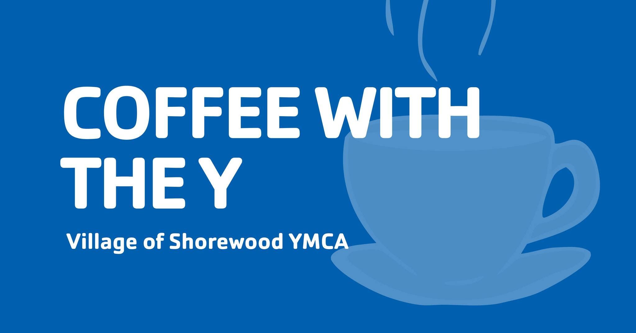Coffee with the Village of Shorewood YMCA