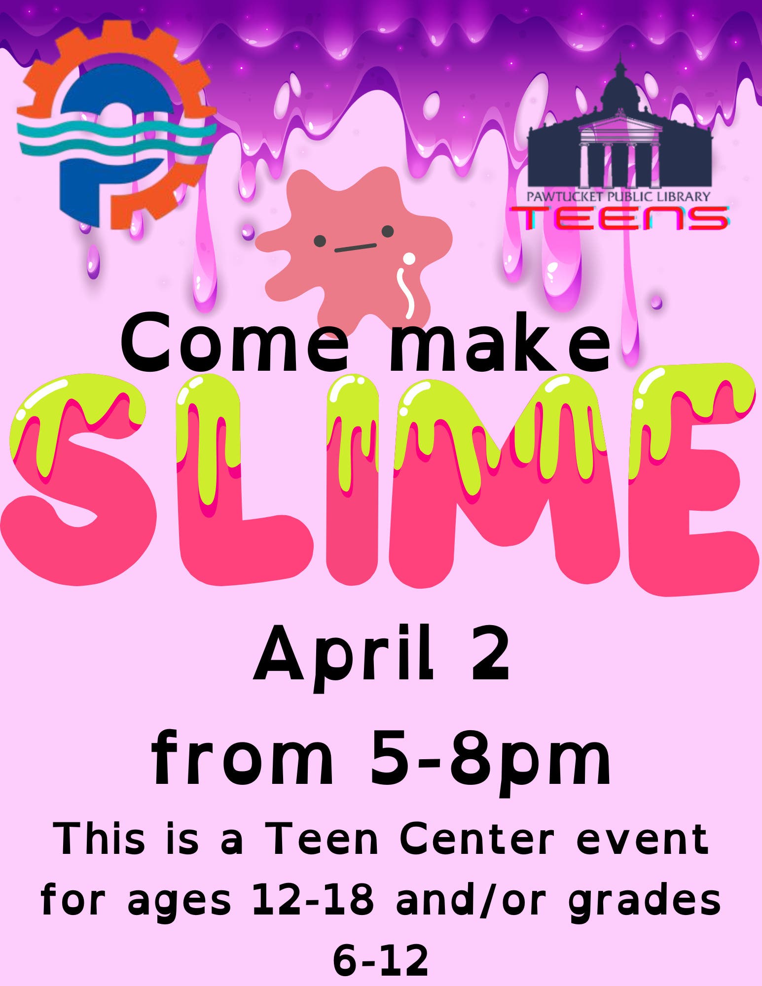 April Slime in the Pawtucket Public Library Teen Center