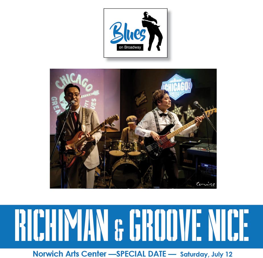 NAC's Blues on Broadway featuring RICHIMAN & GROOVE NICE