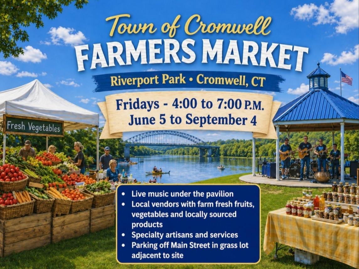 The Town of Cromwell Farmers Market is scheduled to run on Fridays.