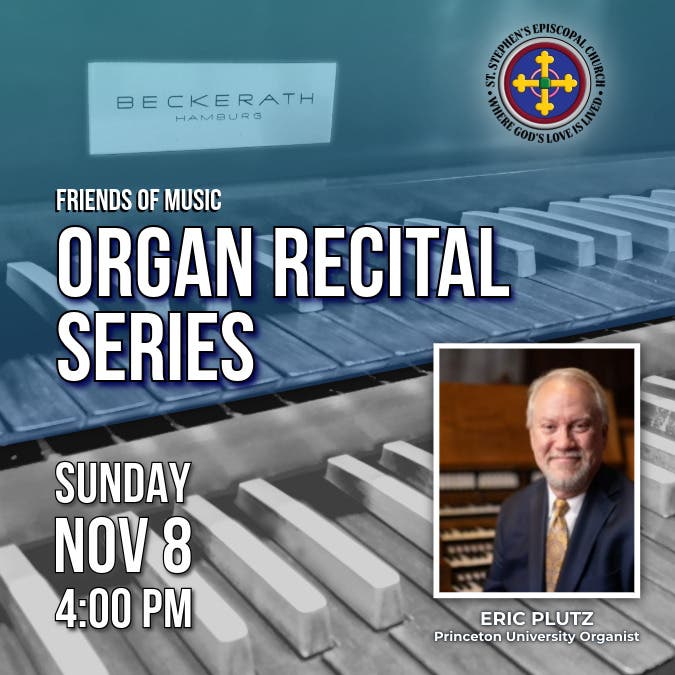 St. Stephen’s Friends of Music Announces 2026–2027 Organ Recital Series