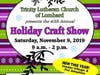 Trinity Lutheran Church hosts November 9 Holiday Craft Show, 9 a.m. to 2 p.m. http://www.trinitylombard.org/annual-holiday-craft-show/