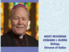 MOST REVEREND EDWARD J. BURNS, Bishop, Diocese of Dallas, featured at National Prayer Luncheon for Life on April 30, 2021. Visit nationalprayerluncheonforlife.org.