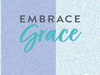 Embrace Grace, headquartered in Hurst, Texas, is up for a big award at 2022 National Prayer Luncheon for Life on March 25. Visit nationalprayerluncheonforlife.org.