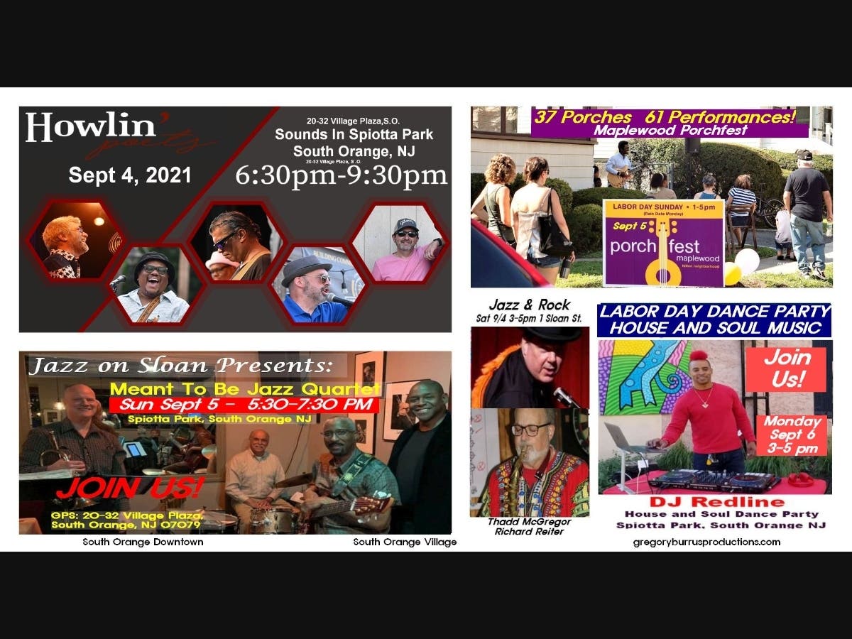  Its a Labor Day End of Summer  South Orange Live Music Weekend Howlin Poets, Maplewood Porchfest, Meant To Be Jazz Quartet and DJ Redline Spiotta Park Dance Party