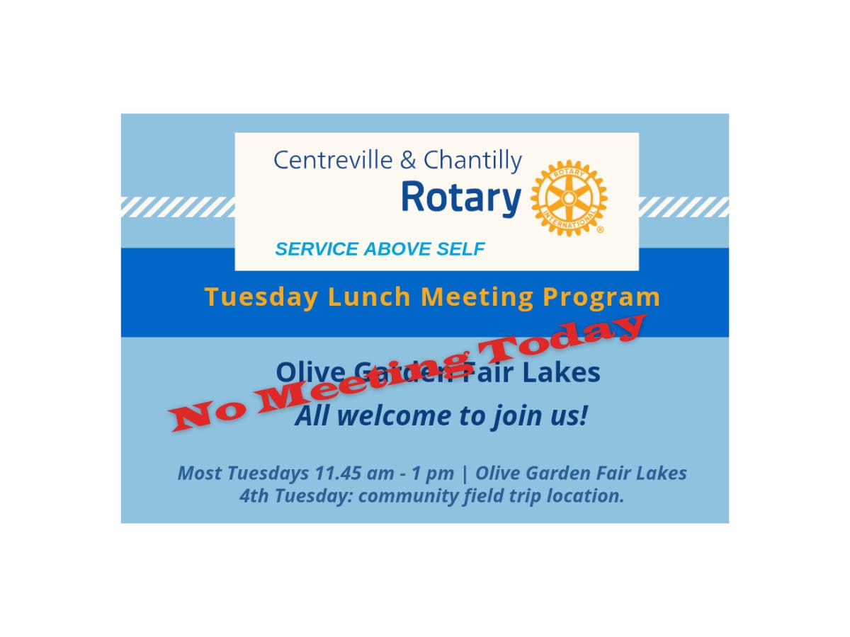 *No* Rotary Lunch Mtng 9/29: Centreville & Chantilly Club