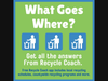 Recycle Coach is a user-friendly app that puts recycling information at your fingertips.