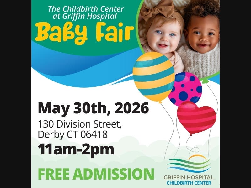 Griffin Hospital’s 2026 Annual Baby Fair will be Sat., May 30 from 11 a.m.-2 p.m. at the hospital’s Childbirth Center, 130 Division Street, Derby.