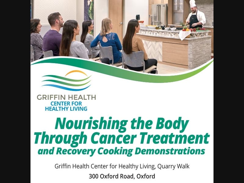 The Griffin Center for Healthy Living is hosting free cooking demonstrations to help individuals nourish the body through cancer oncology treatment and recovery.