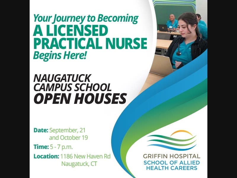 The Griffin Hospital School of Allied Health Careers will host open houses for its Practical Nursing program on Sept. 21.