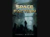 Space Faction is the story of a society in a galaxy far from Earth where war has been raging for years. Tired of the senseless killing, a small group of people bands together to try and end it once and for all. 