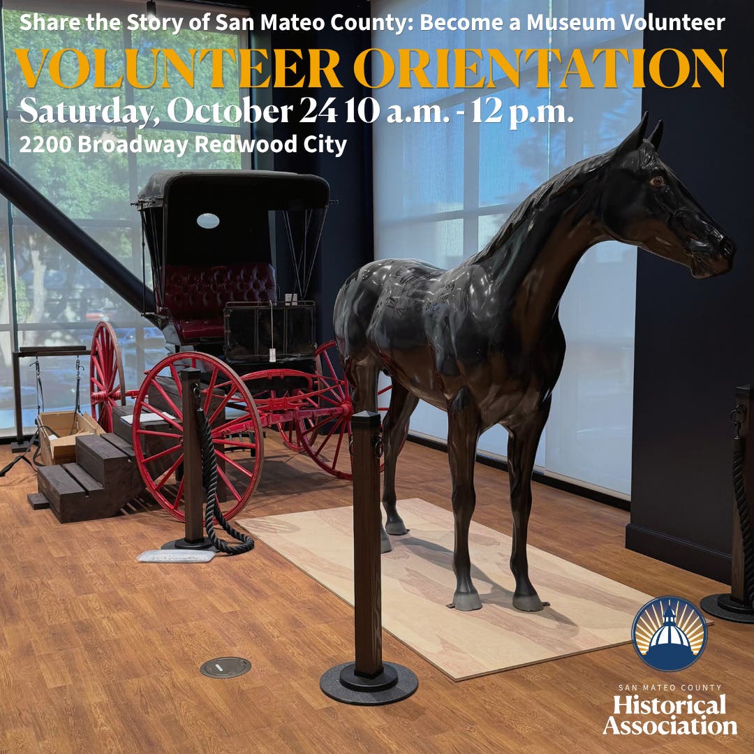 San Mateo County History Museum Volunteer Orientation