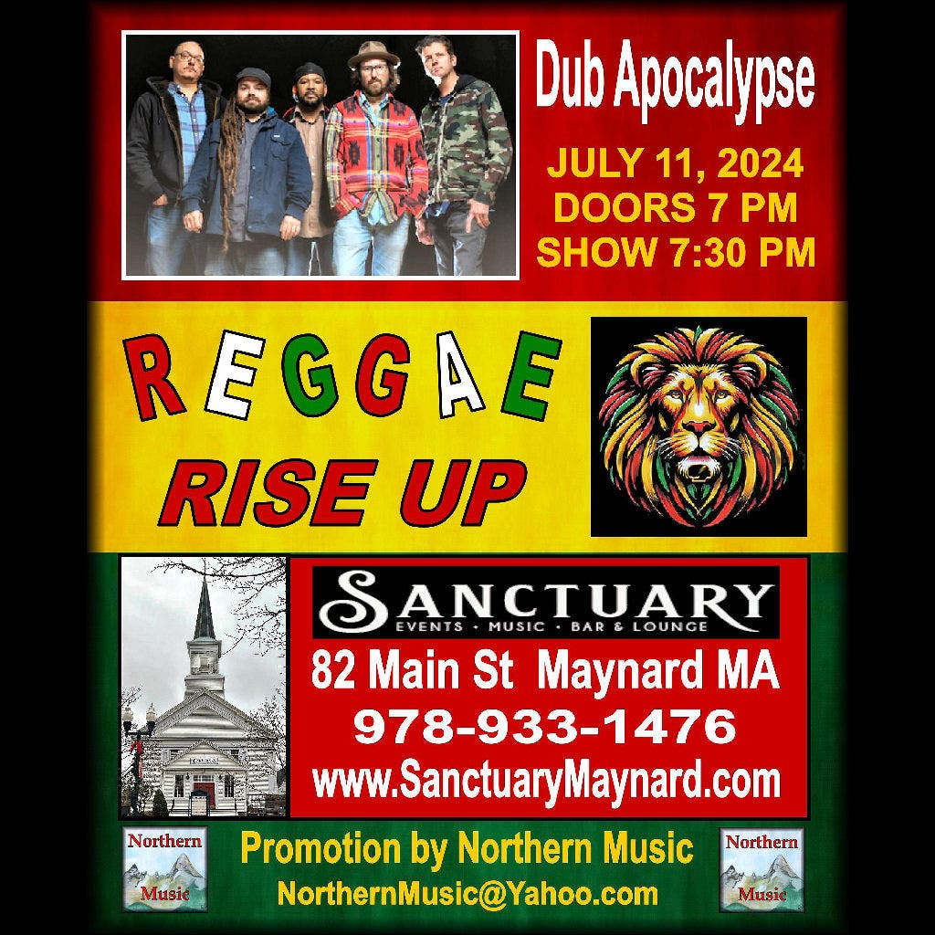 Jul 11 | Dub Apocalypse Reggae Rise Up @ Sanctuary | Acton, MA Patch