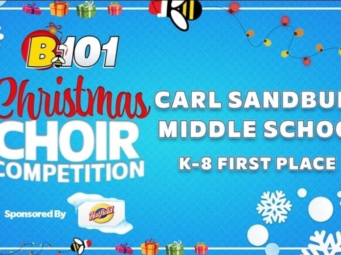 The Carl Sandburg Middle School has won the K-* category of B101 Radio's 2024 Christmas choir competition.
