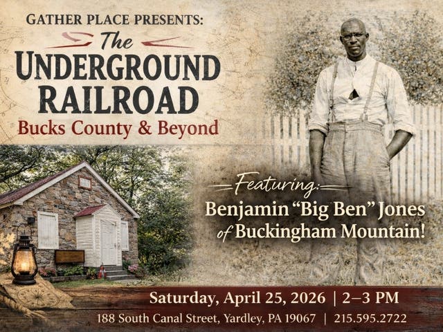 Underground Railroad Presentation At Gather Place Museum | Yardley, PA ...