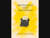“Moonlight and Magnolias” by Ron Hutchison, March 16-28