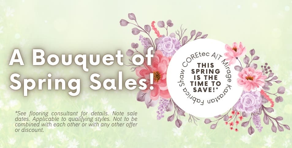🌷 A Bouquet of Spring Flooring Sales