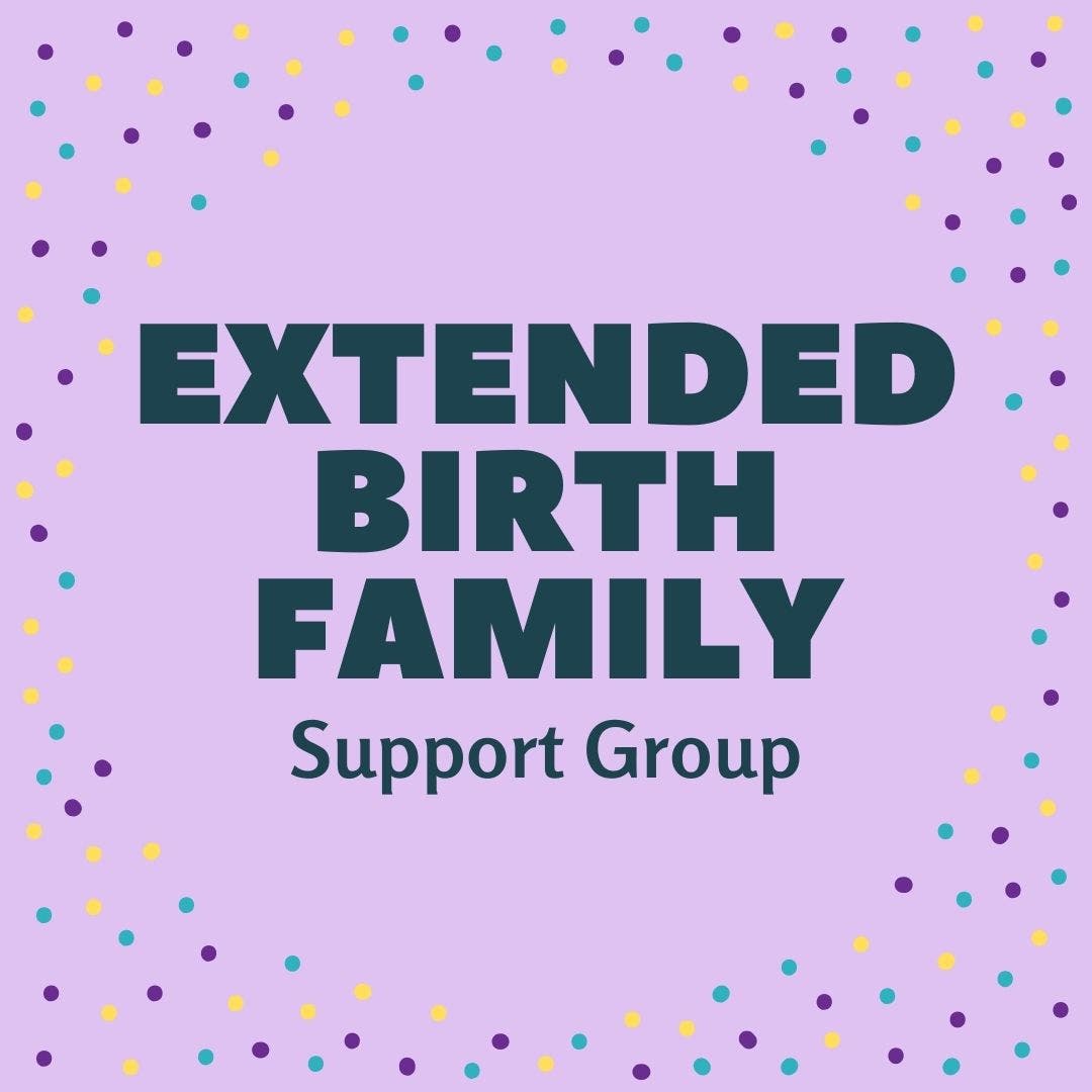 Adoptions From The Heart Introduces New Extended Birth Family Support Group 