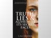 “Truth, Lies & Alzheimer’s: Its Secret Faces” by Lisa Skinner