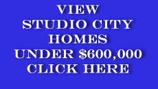 Studio City Homes For Sale Under $600,000 Studio City Homes For Sale Under $600,000
