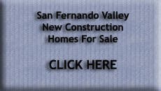 San Fernando Valley New Construction Homes For Sale