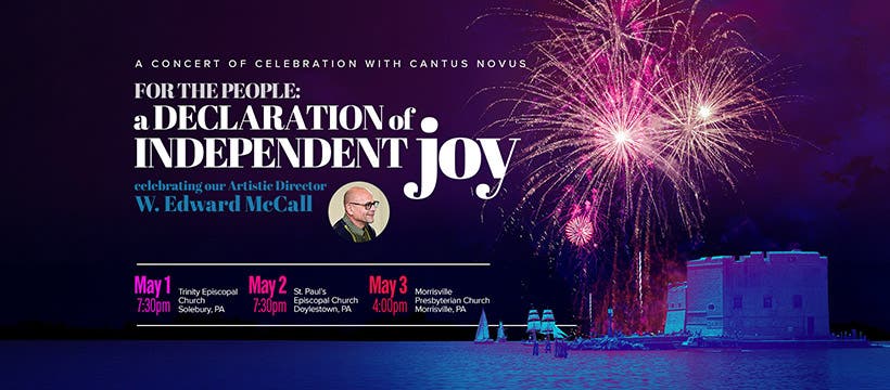 Cantus Novus Presents: For the People – A Declaration of Independent Joy