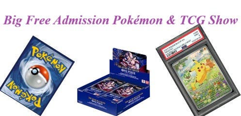 The Area's Biggest Free Admission Pokemon & TCG Show