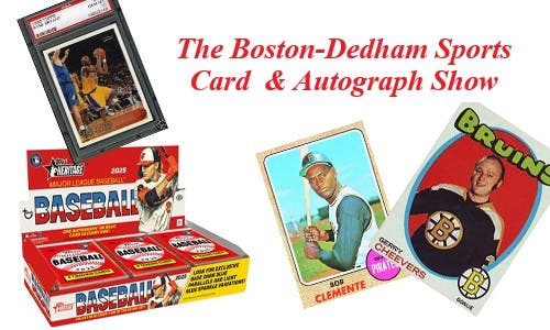 Boston-Dedham Sports Card & Autograph Show