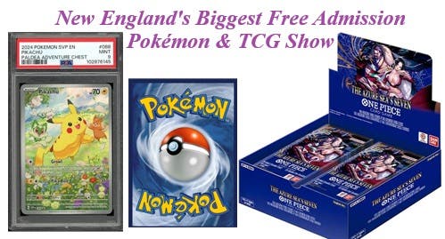 New England's Biggest Free Admission Pokemon & TCG Show