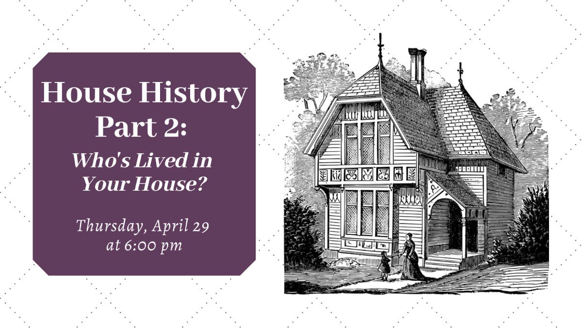Apr 29 House History Part 2 Who’s lived in your house? Branford