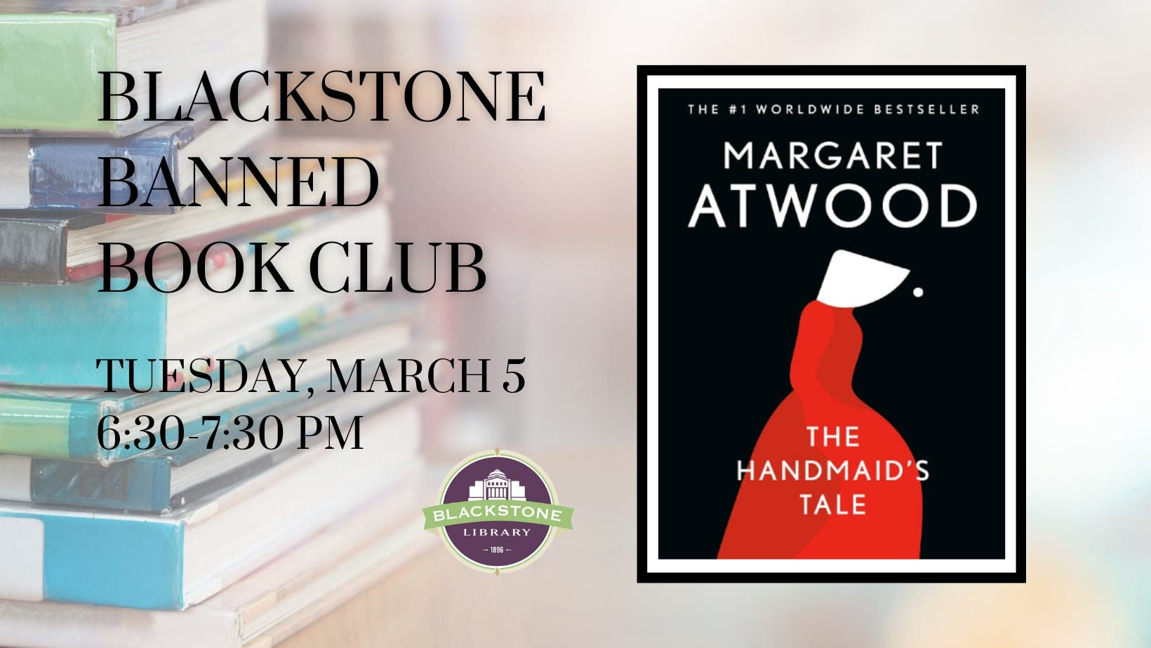 Mar 5 | Banned Book Club: The Handmaid’s Tale by Margaret Atwood