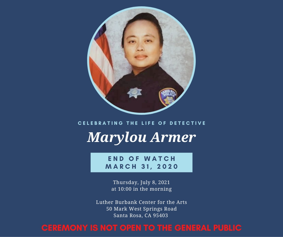 The life of Santa Rosa police Detective Marylou Armer was honored in a law enforcement memorial service Thursday at Luther Burbank Center for the Arts in Santa Rosa, more than a year after she died from complications of COVID-19.