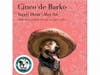 It's "Cinco de Barko" Yappy Hour Thursday, May 5 at Alba Restaurant patio at River Terrace Inn in Napa.