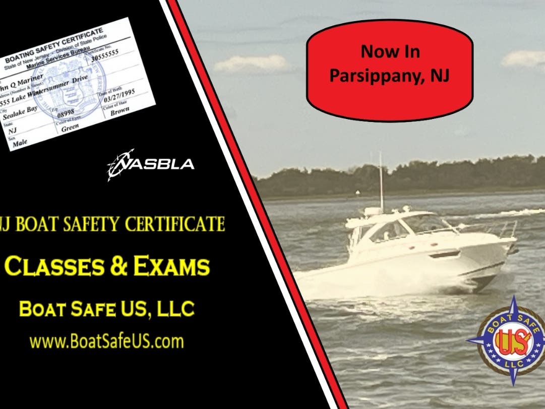 NJ Boat Safety Class and Exam in Parsippany, NJ
Boat Safe US     WWW.BoatSafeUS.com
