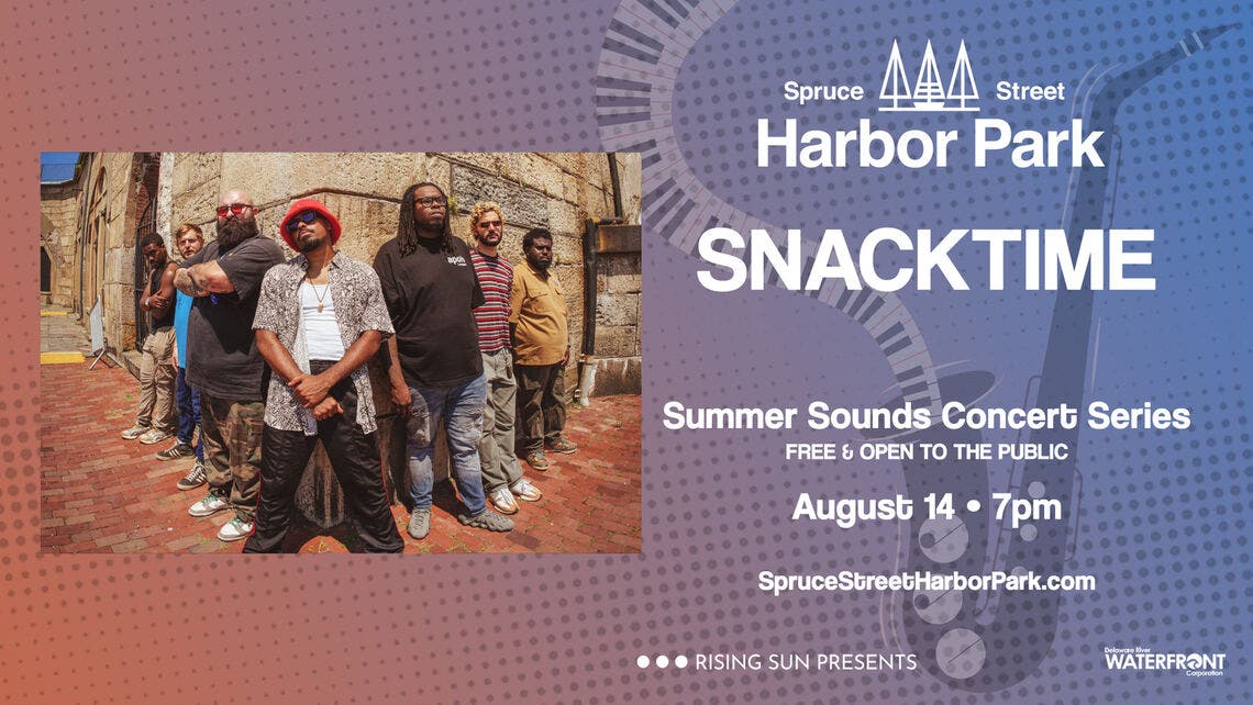 Delaware River Waterfront Summer Sounds Concert Series: SNACKTIME 
