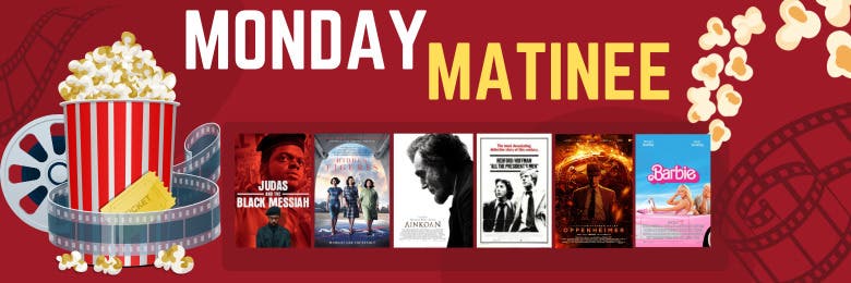 Monday Matinee