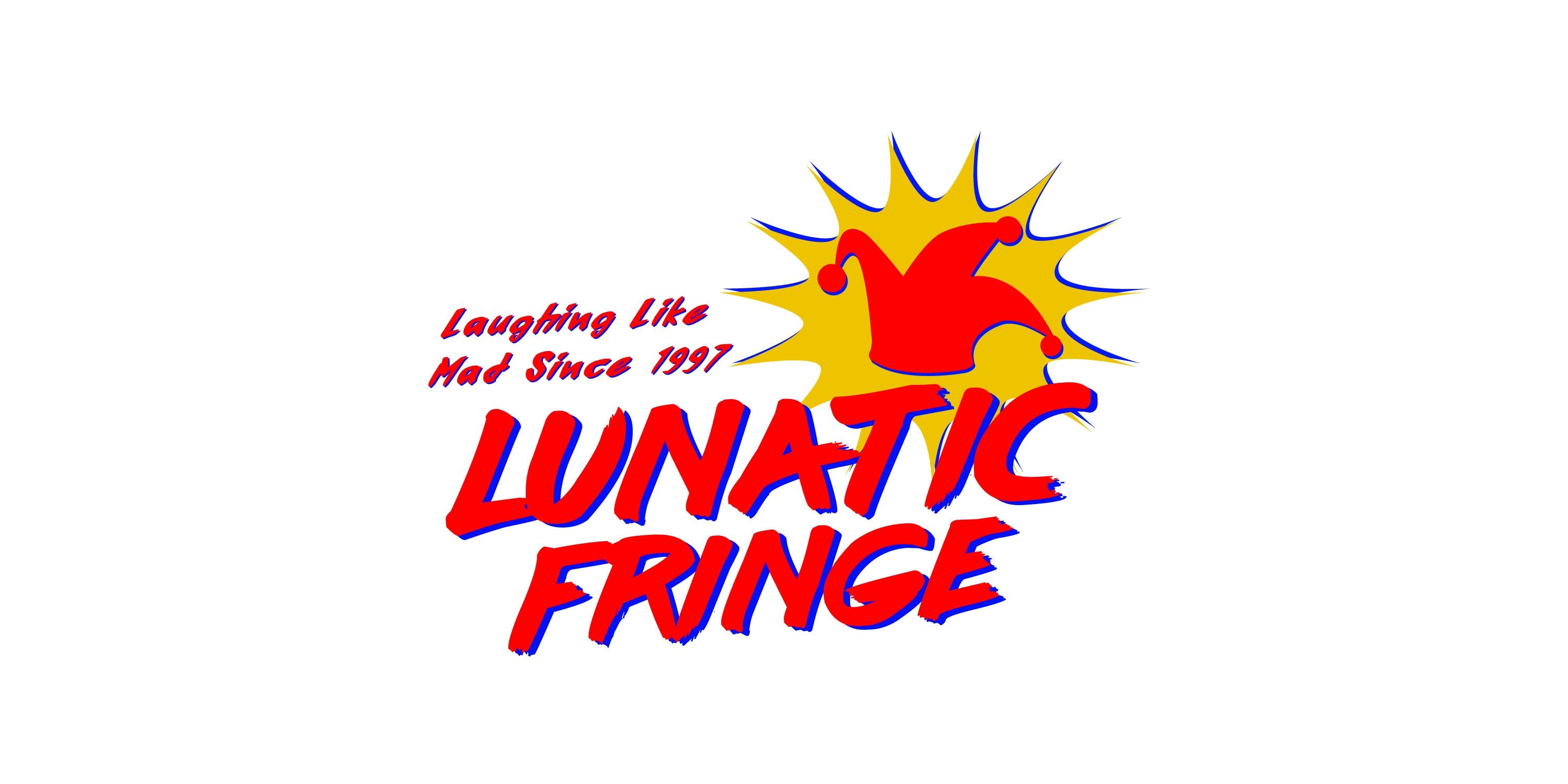 Lunatic Fringe Improv Comedy Show!