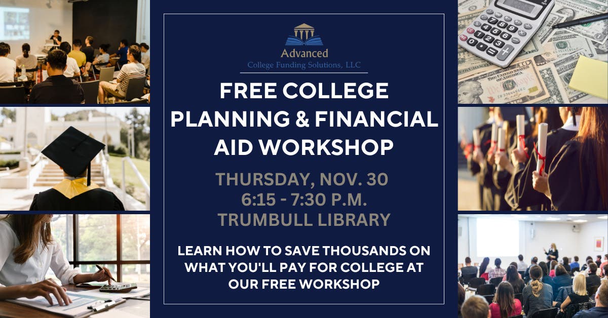 Nov 30 | Free College Admission & Financial Aid Workshop | Trumbull, CT  Patch