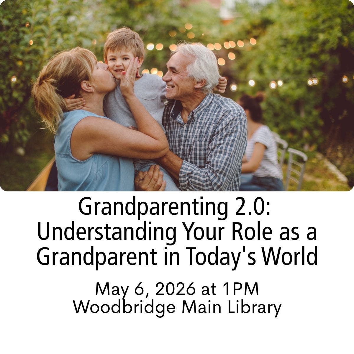 Grandparenting 2.0: Understanding Your Role as a Grandparent in Today's World