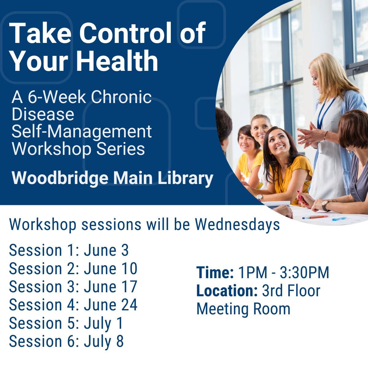 Take Control of Your Health: 6-week Chronic Disease Self-Management Workshop Series