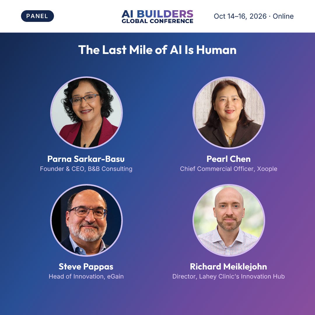The Last Mile of AI is Human: AI Builders Global Conference