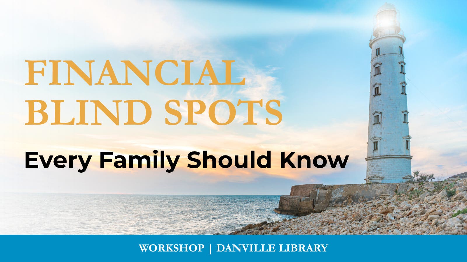 Free Workshop | Financial Blind Spots Every Family Should Know