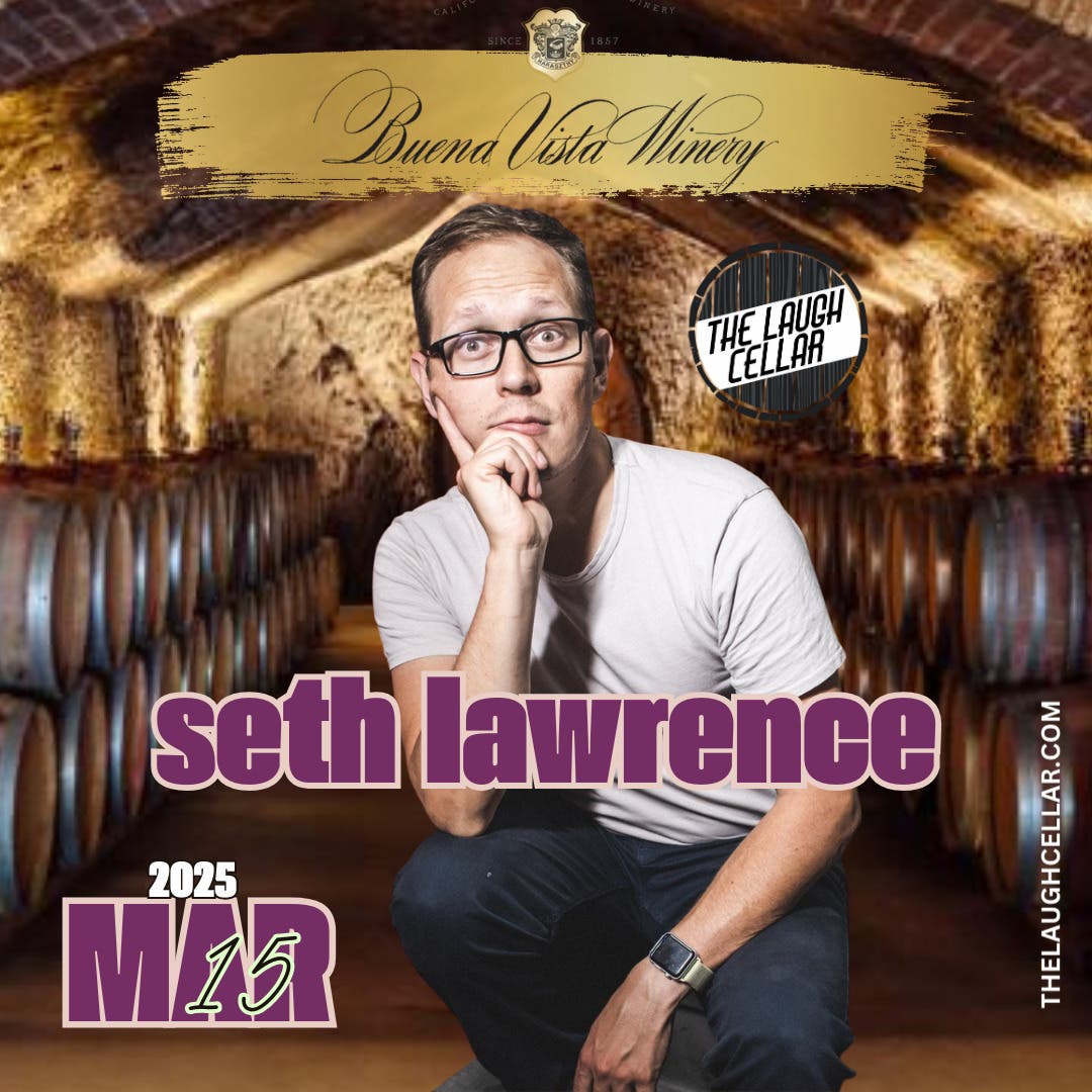 Mar 15 | Comedian Seth Lawrence | Sonoma Valley, CA Patch