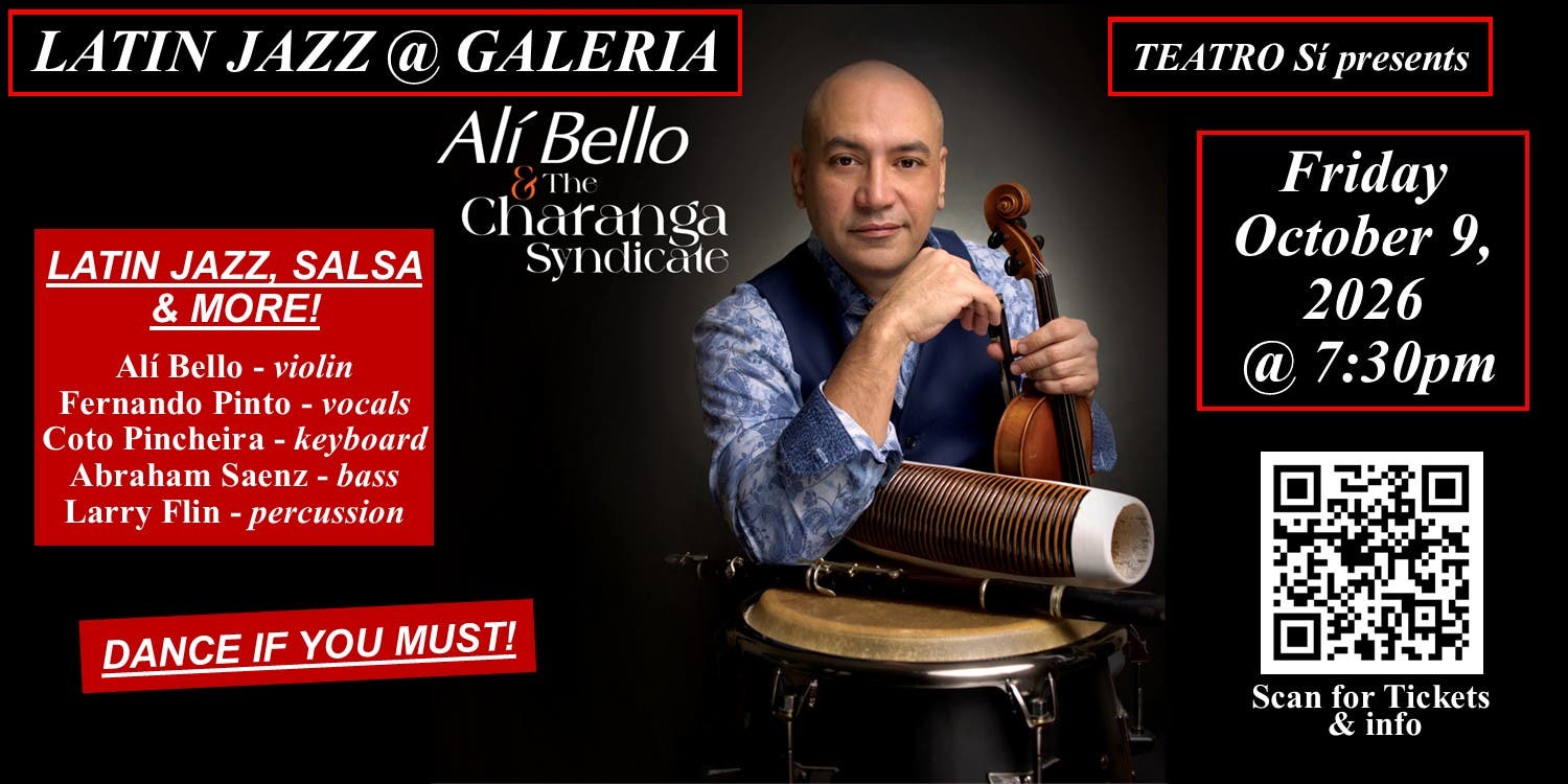 Latin Jazz @ Galeria: ALI BELLO & THE CHARANGA SYNDICATE in concert. Dance if you must!