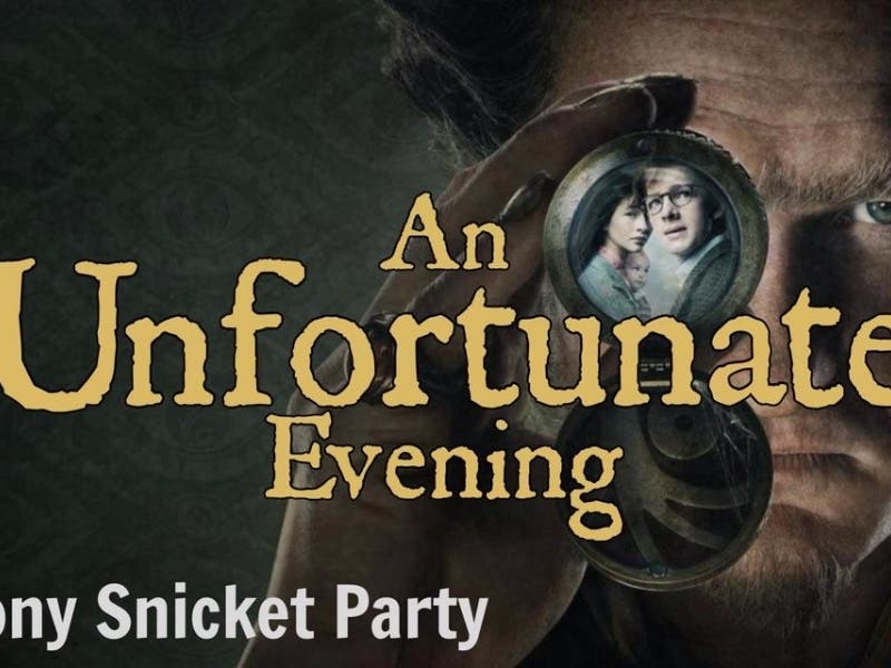 An Unfortunate Evening: A Lemony Snicket Party